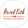 Revel Fish